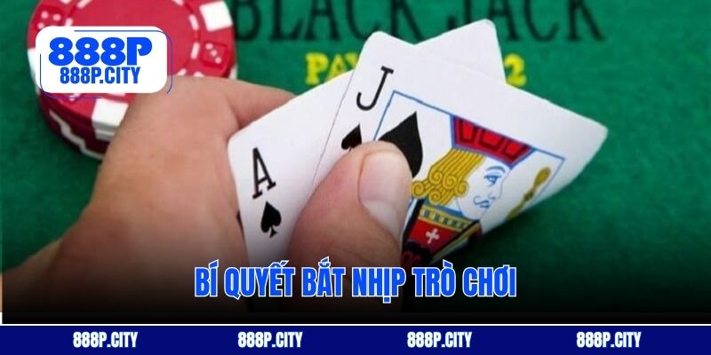 Bí quyết bắt nhịp trò chơi