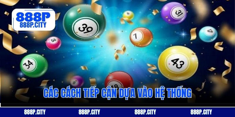 Các cách tiếp cận dựa vào hệ thống