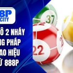 Soi Cầu Lô 2 Nháy - Phương Pháp Nâng Cao Hiệu Suất Từ 888P