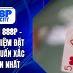 Xì Dách 888P - Trải Nghiệm Đặt Cược Chuẩn Xác An Toàn Nhất